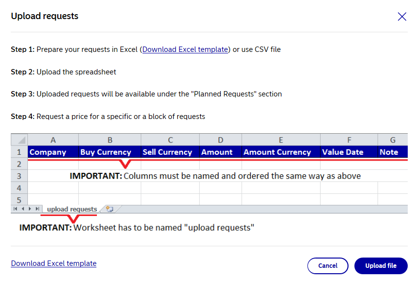Steps of uploading a request. Step 1: Prepare your requests in Excel (download Excel template) or use CSV file. Step 2: Upload the spreadsheet. Step 3: Uploaded requests will be available under the 