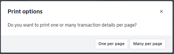 Print option to print one or many transaction details per page
